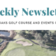 Weekly Newsletter - River Oaks Golf Course - Cottage Grove