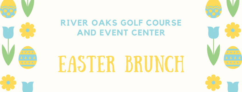 Easter Brunch - River Oaks Golf Course - Cottage Grove